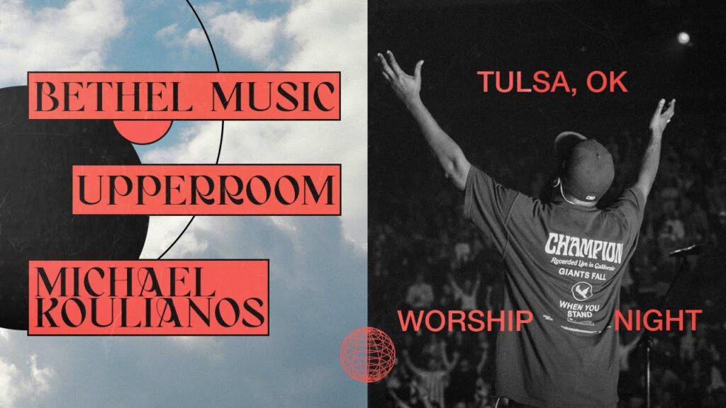 Download Bethel Music x UPPERROOM x Michael Koulianos – Night of Worship & Ministry MP3, Videos