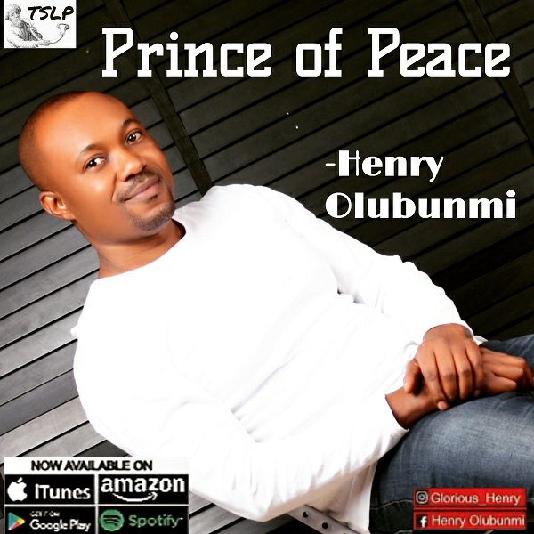 Henry Olubunmi – Prince Of Peace