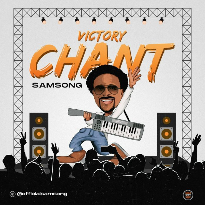 Samsong – Victory Chant MP3 Download + Lyrics