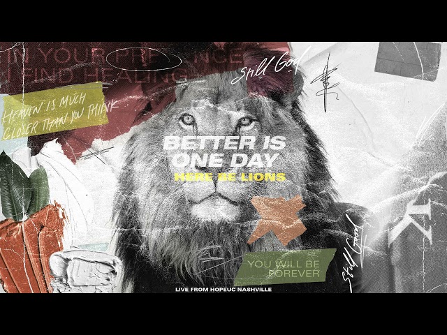 Here Be Lions – Better Is One Day